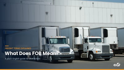 Featured image: What Does FOB Mean? A Plain-English Guide for Distributors